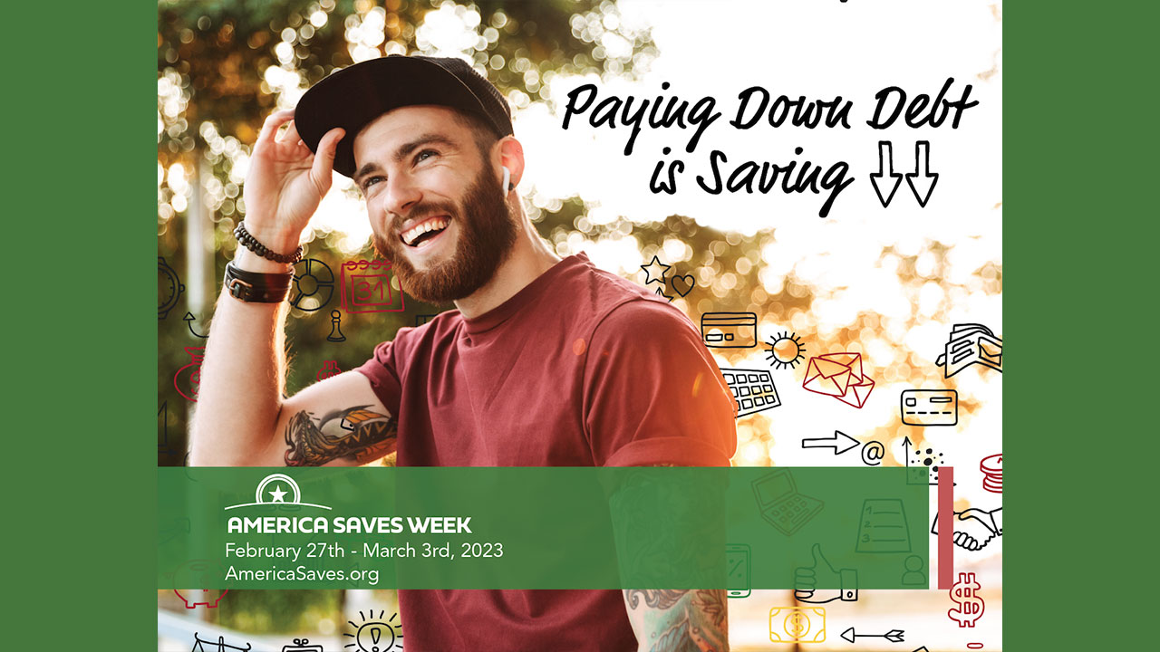 America Saves Week Graphic Paying Down Debt is Saving. A young man with a beard holding his ball cap and smiling